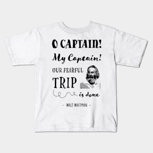 Walt Whitman O Captain My Captain Kids T-Shirt